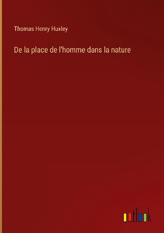De la place de l'homme dans la nature