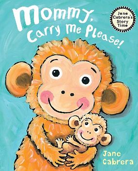 Mommy, Carry Me Please!