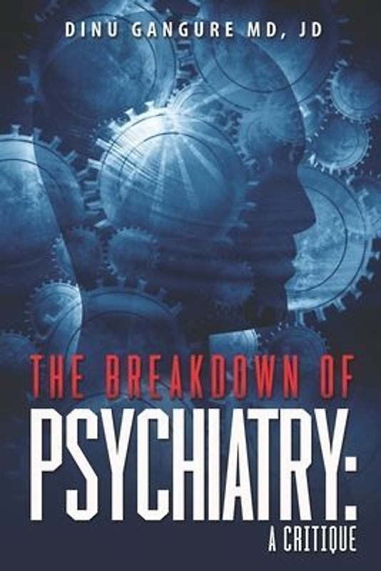 The Breakdown Of Psychiatry: A Critique