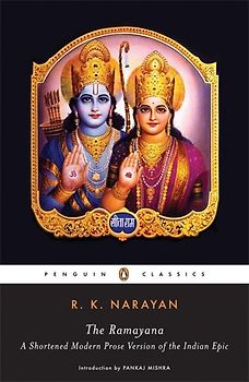 The Ramayana: A Shortened Modern Prose Version of the Indian Epic (Penguin Classics) - R. K. Narayan