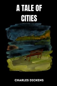 a tale of cities by charles dickens