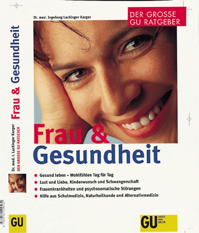 Frau & Gesundheit. Gesund leben - Wohlfühlen Tag für Tag. Liebe, Kinderwunsch und Schwangerschaft. Frauenkrankheiten und psychosomatische Störungen. Hilfe aus der Schulmedizin, Naturheilkunde und Alternativmedizin