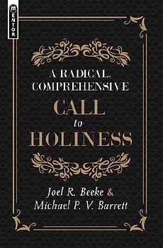 A Radical, Comprehensive Call to Holiness