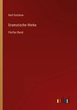 Dramatische Werke: Fünfter Band