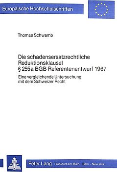 Die schadensersatzrechtliche Reduktionsklausel 255 a BGB Referentenentwurf 1967