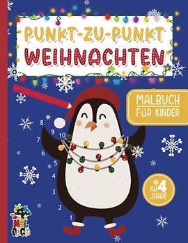 Punkt zu Punkt Malbuch Weihnachten für Mädchen und Jungen ab 4 Jahre: Kreativität fördern mit dem Weihnachtsmalbuch zur Advents- und Winterzeit - ... - Nikolausgeschenk für Kinder von 4-8 Jahre