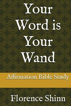 Your Word is Your Wand: Affirmation Bible Study