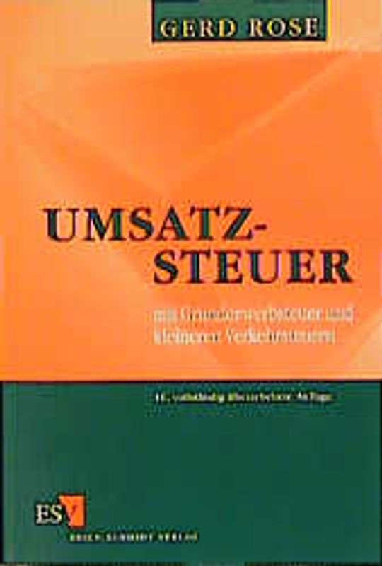Umsatzsteuer. Mit Grunderwerbsteuer und kleineren Verkehrsteuern