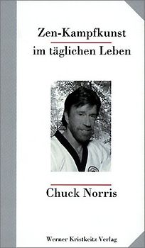 Zen-Kampfkunst im täglichen Leben. Entdecke die verborgene Kraft in dir