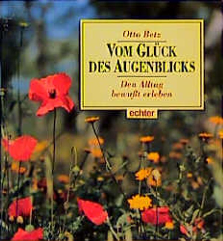 Vom Glück des Augenblicks