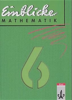Einblicke Mathematik - Ausgabe für Baden-Württemberg, Schleswig-Holstein.... / Schülerband 6. Schuljahr