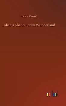 Alice´s Abenteuer im Wunderland
