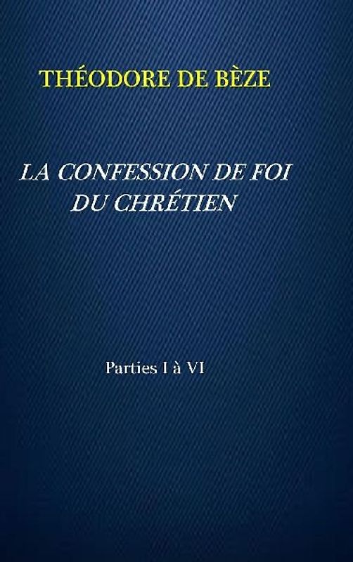 LA CONFESSION DE FOI DU CHRÉTIEN