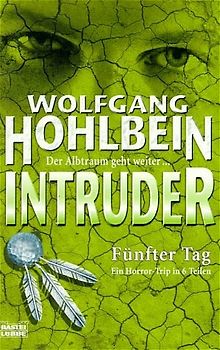 Intruder. Teil 5: Fünfter Tag