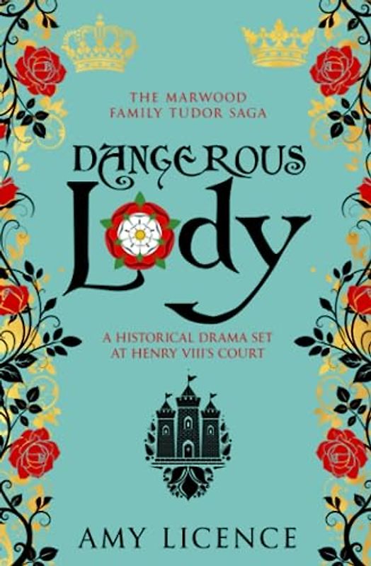 Dangerous Lady: A historical drama set at Henry VIII's court