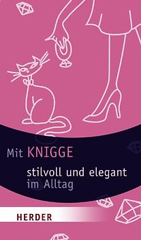 Mit Knigge stilvoll und elegant im Alltag