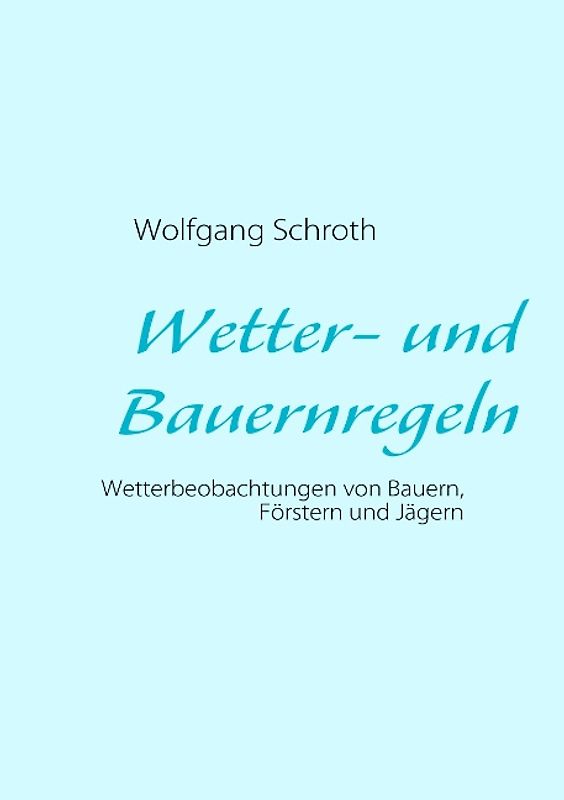 Wetter- und Bauernregeln
