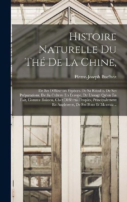 Histoire Naturelle Du Thé De La Chine,