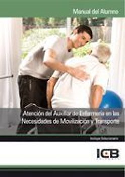 Atención del auxiliar de enfermería en las necesidades de movilización y transporte