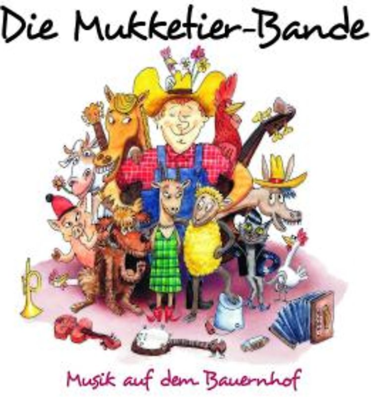 die Mukketier-Bande - Musik auf dem Bauernhof
