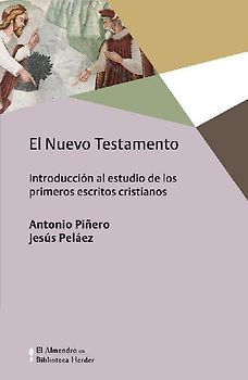El Nuevo Testamento : introducción al estudio de los primeros escritos cristianos