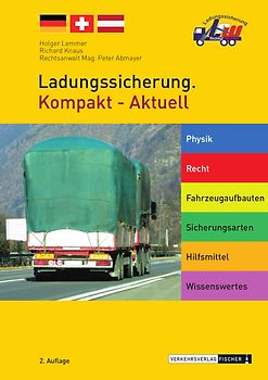 Ladungssicherung. Kompakt - Aktuell