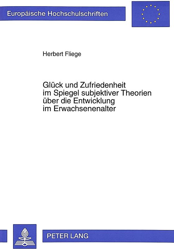 Glück und Zufriedenheit im Spiegel subjektiver Theorien über die Entwicklung im Erwachsenenalter