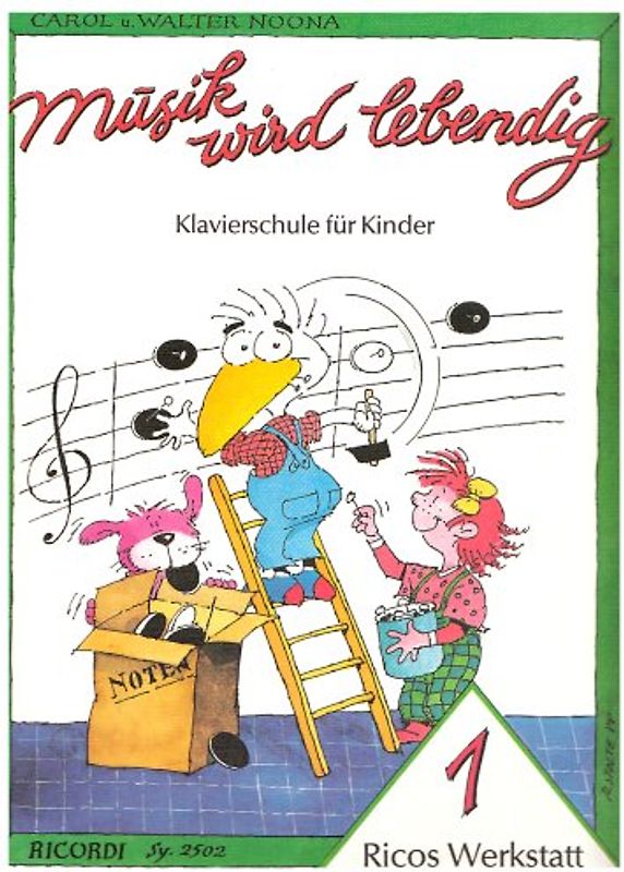 Musik wird lebendig. Klavierschule für Kinder. Ricos Werkstatt 1