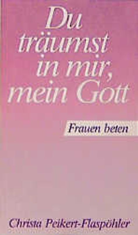 Du träumst in mir, mein Gott