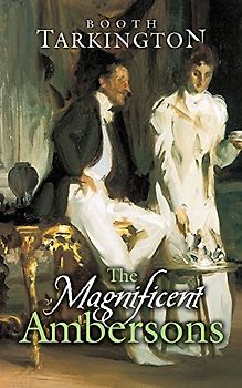 The Magnificent Ambersons (Dover Value Editions)