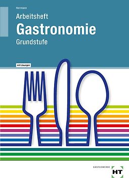 Lösungen zu 09217 Arbeitsheft Gastronomie Grundstufe