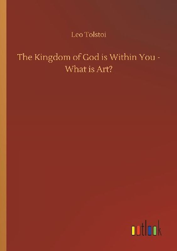 The Kingdom of God is Within You - What is Art?