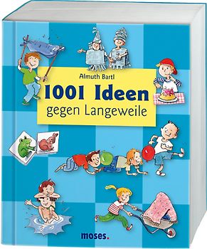 1001 Ideen gegen Langeweile