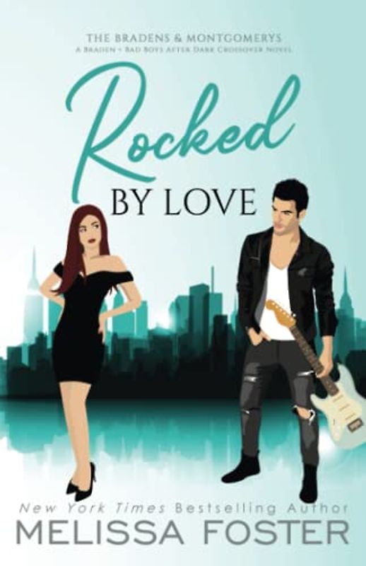 Rocked By Love: Special Edition (A Braden + Bad Boys After Dark Crossover Novel) (Braden & Montgomerys Special Editions, Band 1)