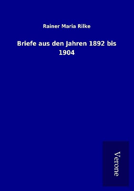 Briefe aus den Jahren 1892 bis 1904