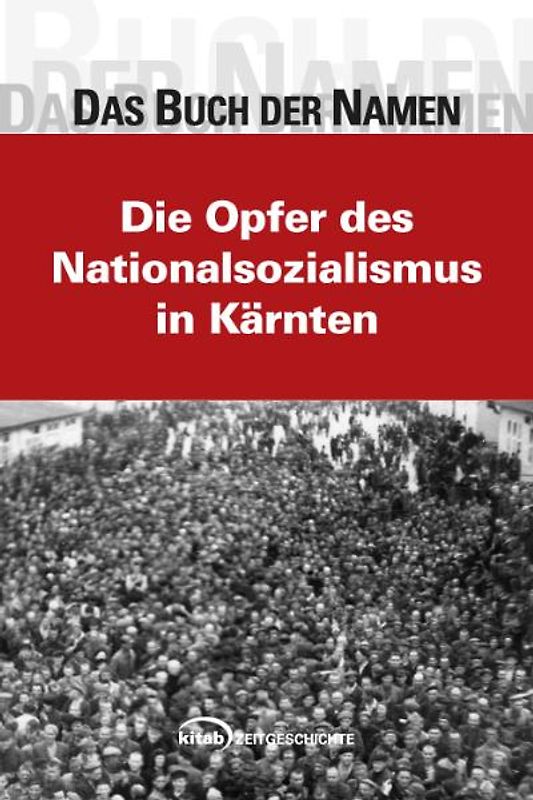 Das Buch der Namen. Die Opfer des Nationalsozialismus in Kärnten
