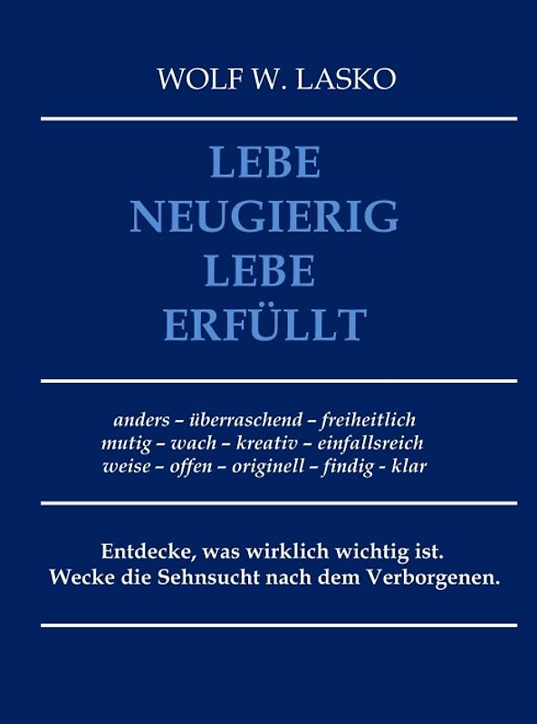 Lebe neugierig - Lebe erfüllt