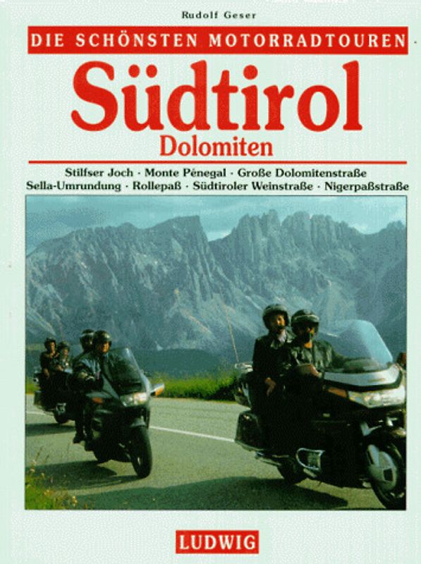 Die schönsten Motorradtouren - Südtirol /Dolomiten