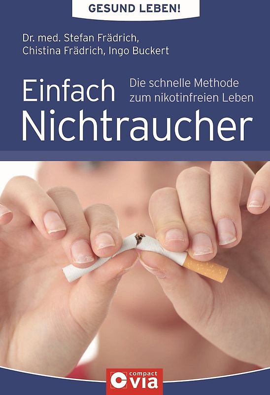 Einfach Nichtraucher (Gesund leben!)