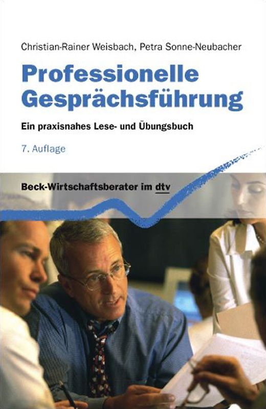 Professionelle Gesprächsführung. Ein praxisnahes Lese- und Übungsbuch