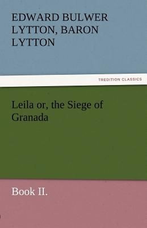 Leila or, the Siege of Granada, Book II.