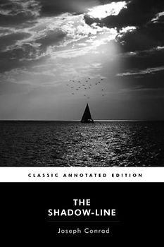 The Shadow-Line Annotated by Joseph Conrad Fiction