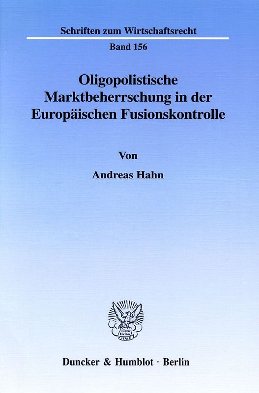 Oligopolistische Marktbeherrschung in der Europäischen Fusionskontrolle.