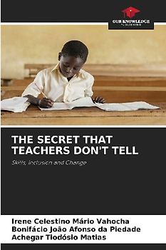 THE SECRET THAT TEACHERS DON'T TELL