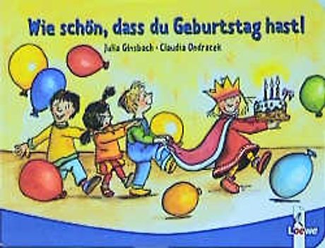 Wie schön, dass du Geburtstag hast!