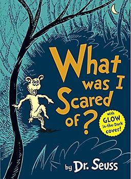 What Was I Scared Of?