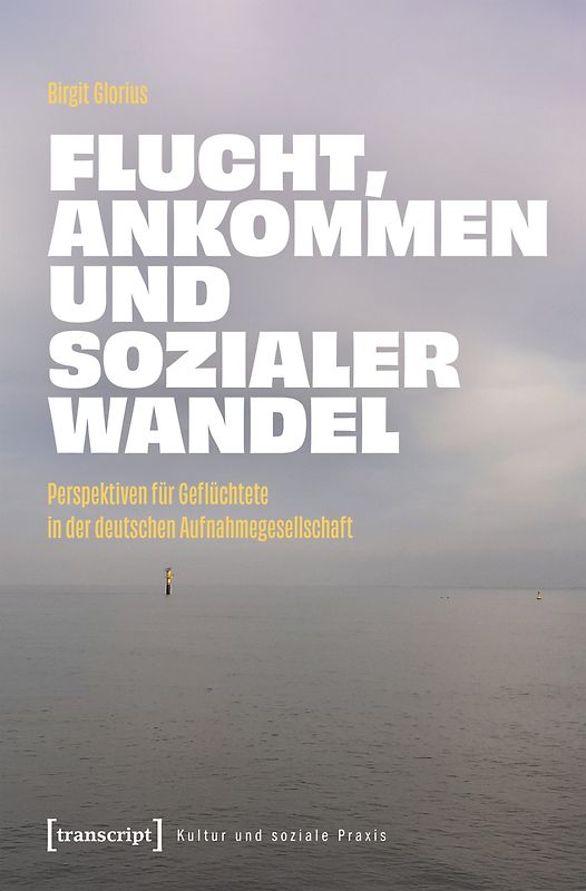 Flucht, Ankommen und sozialer Wandel