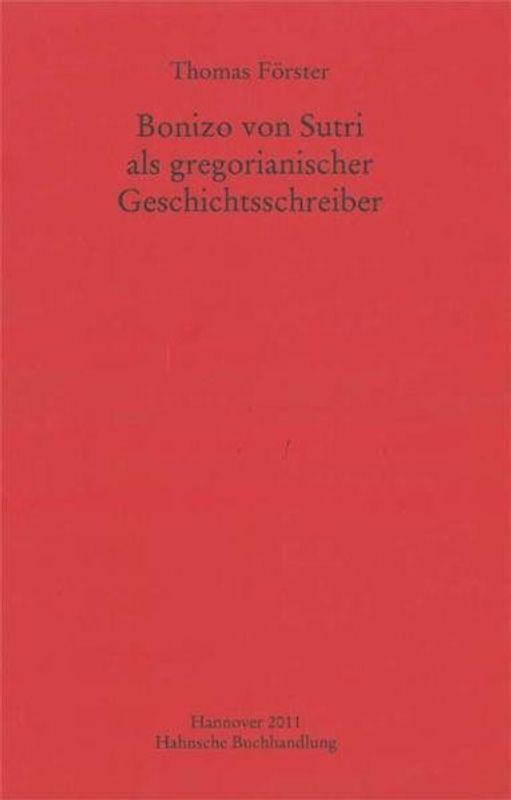 Bonizo von Sutri als gregorianischer Geschichtsschreiber
