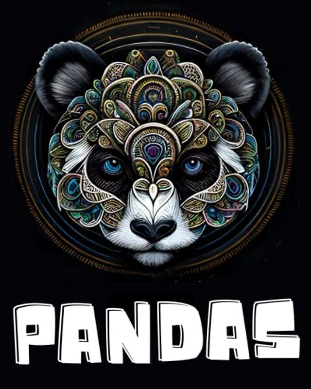 Panda Mandala Malbuch: Ein Ausmalbuch mit über 50 einzigartigen Panda Mandala Designs, zum Entspannen und Stressabbau, Mandala Malbuch für Erwachsene ... mal Abschalten - Geschenk für Pandaliebhaber