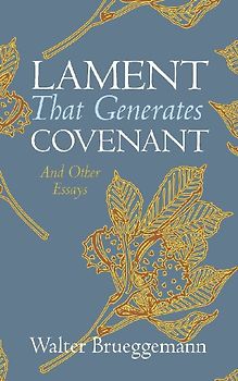 Lament That Generates Covenant